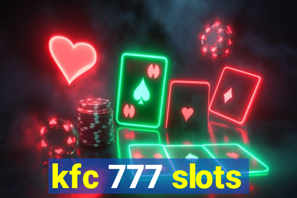 kfc 777 slots